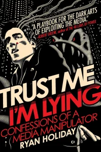 Trust Me I'm Lying av Ryan Holiday